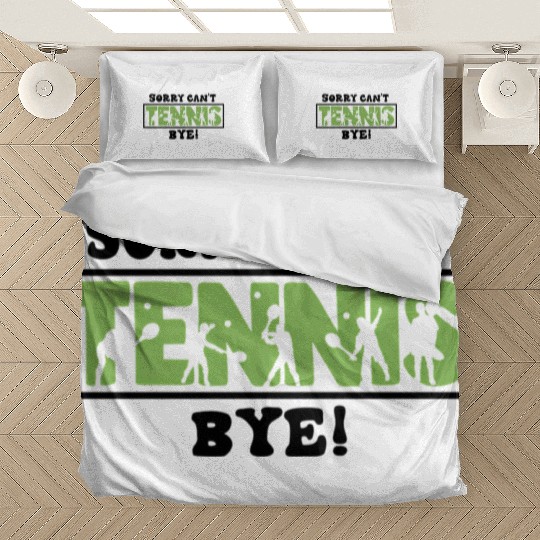 Sorry Can'T Tennis Bye Tennis Player Bedding Sets
