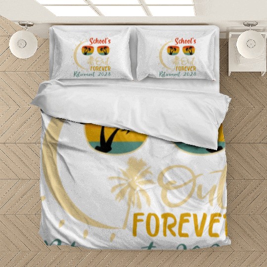 Schools is Out Forever Teacher Retirement 2023 Bedding Sets
