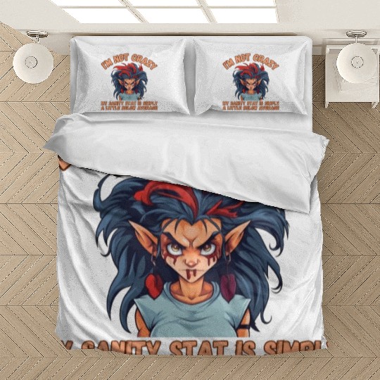 I'm Not Crazy, Sanity Bedding Sets