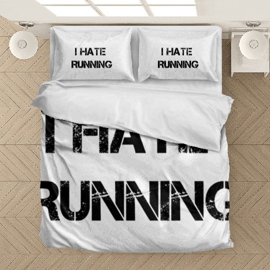 I Hate Running Bedding Sets