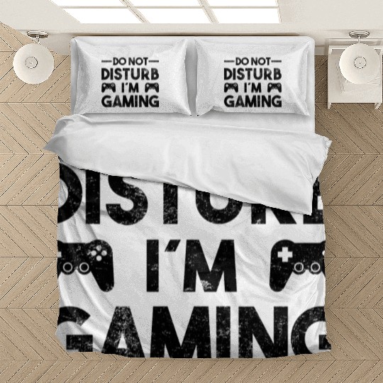 Gaming Qoute Do Not Disturb Im Gaming Bedding Sets