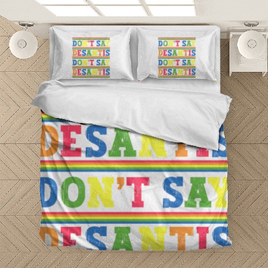 Don't Say DeSantis anti Desantis liberal Florida Bedding Sets