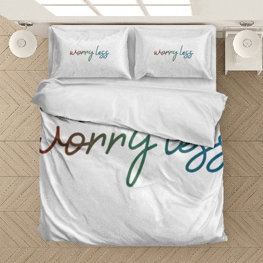 Worry less always be courageous motivation quote Bedding Sets