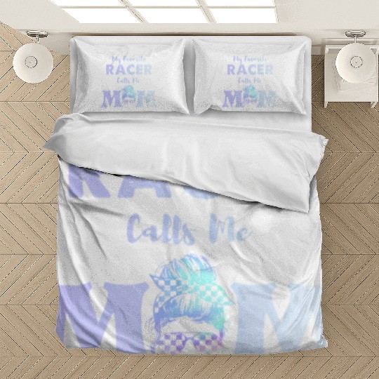 My Favorite Racer Calls Me Mom Bedding Sets
