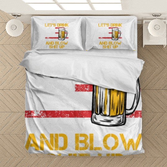 Let us drink and blow shit up drink fan USA Bedding Sets