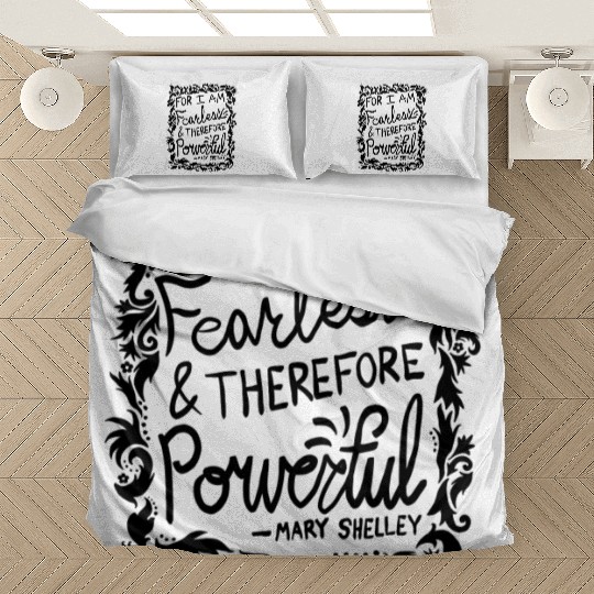 For I Am Fearless Therefore Powerful Mary Shelley Bedding Sets