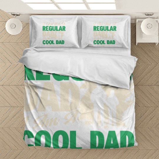 I Am Not A Regular Dad Bedding Sets