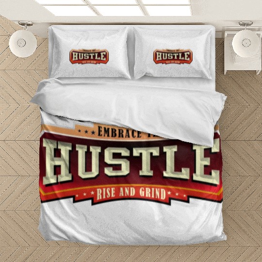 Embrace the Hustle Rise and Grind nature Bedding Sets