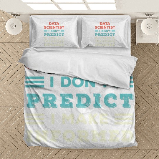 I Dont Predict I Make Informed Guesses Funny Bedding Sets
