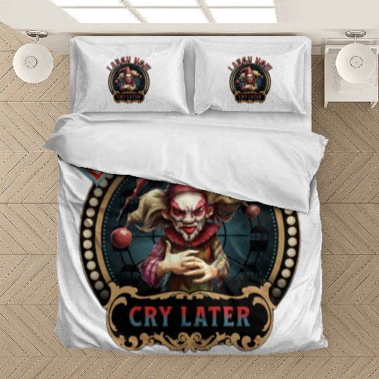 Laugh Now Cry Later Bedding Sets