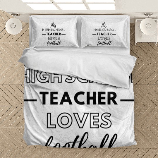 This High School Teacher Loves Football Bedding Sets