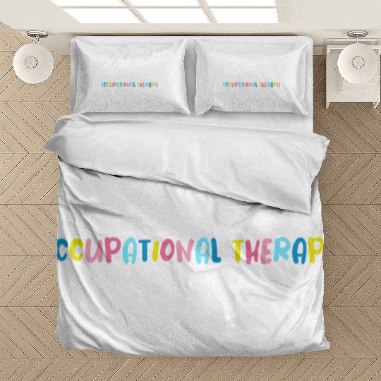It s A Great Day For Occupational Therapy Bedding Sets