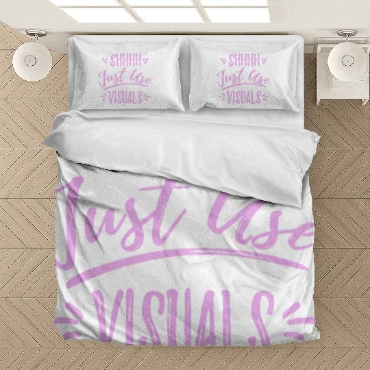 Shhh Just Use Visuals Special Education teacher Bedding Sets