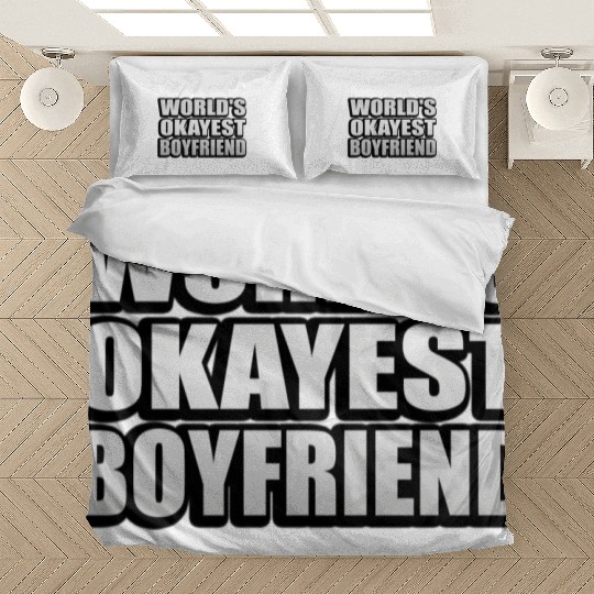 World s Okayest Boyfriend Fun Relationship Quote Bedding Sets