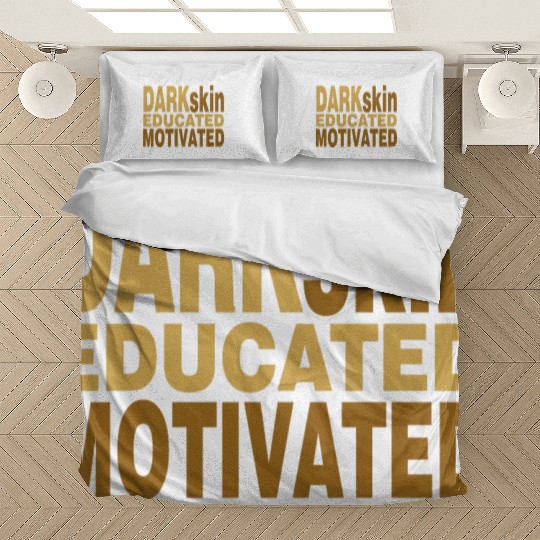Darkskin educated motivated Melanin apparel Bedding Sets