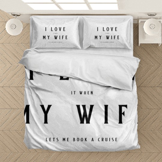 I Love My Wife Bedding Sets