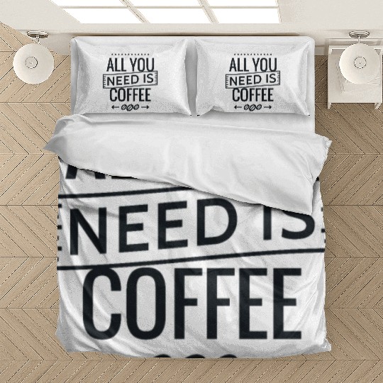 Coffee Need Bedding Sets