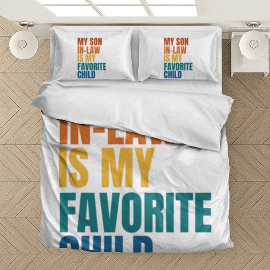 My Son In Law Is My Favorite Child Bedding Sets
