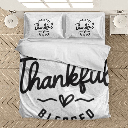 Embrace Abundant Gratitude - Grateful, Thankful Bedding Sets
