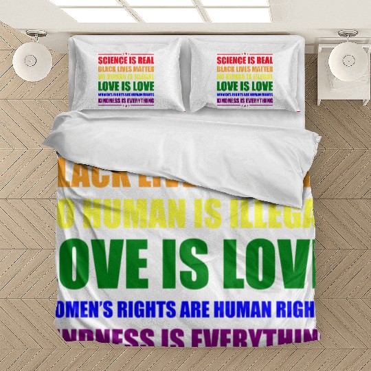Science Is Real Kindness Is Everything Bedding Sets