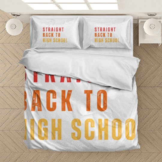 Straight Back to High school For Teachers Bedding Sets