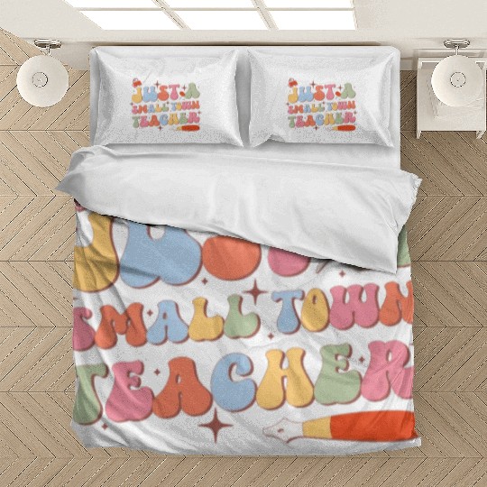 Just A Small Town Teacher, Back To School Bedding Sets