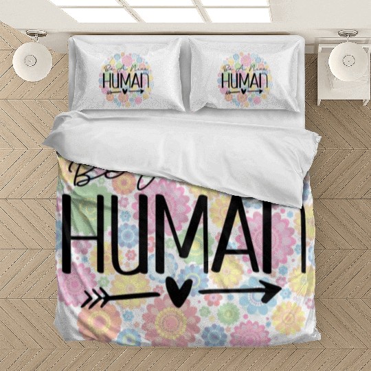 Be A Nice Human: Embrace Peace & Love Bedding Sets