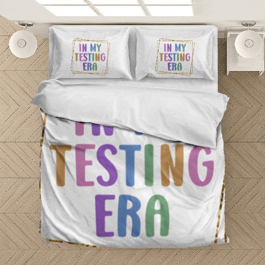 In My Testing Era Testing Teacher Test Bedding Sets