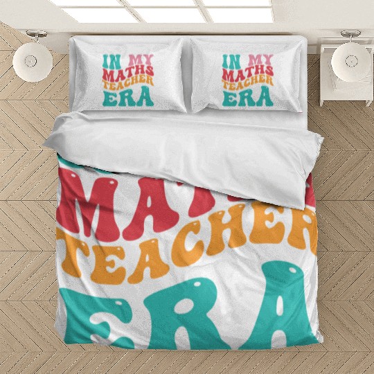 In My Maths Teacher Era Bedding Sets
