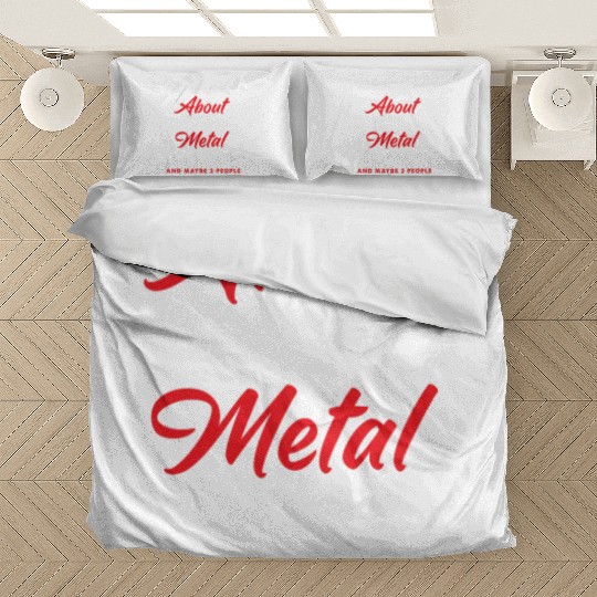 Only Care About Metal Detecting And Maybe 3 People Bedding Sets