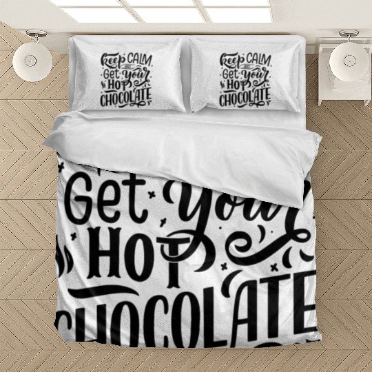Keep Calm and Get Your Hot Chocolate Bedding Sets