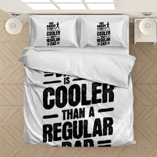 Running Dad Is Cooler Than A Regular Dad Bedding Sets