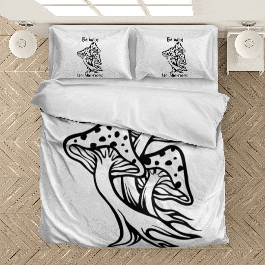 Be Wild Like Mushrooms Bedding Sets