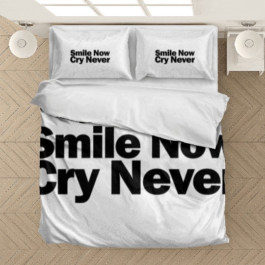 Smile Now Cry Never 1A Bedding Sets