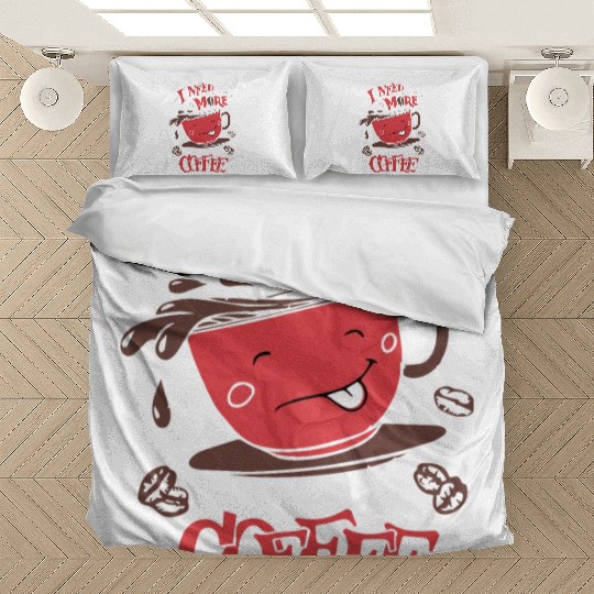 I need more coffee Bedding Sets