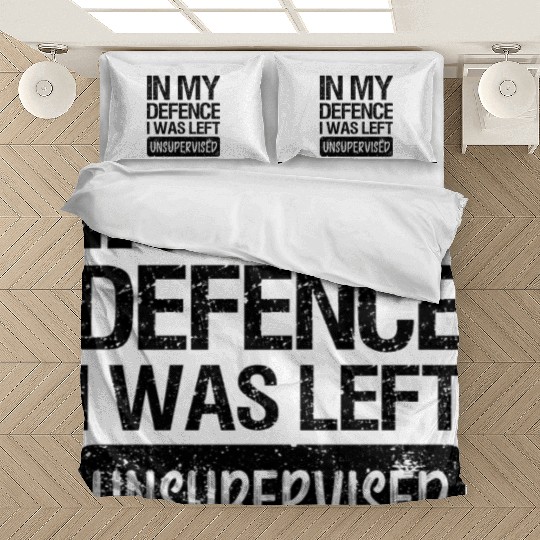 In my defence I was left unsupervised. Bedding Sets