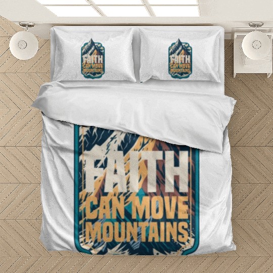 Faith Can Move Mountains with Mountain Bedding Sets