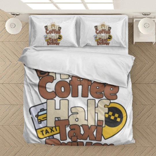 Half Coffe Half Taxi Driver Bedding Sets