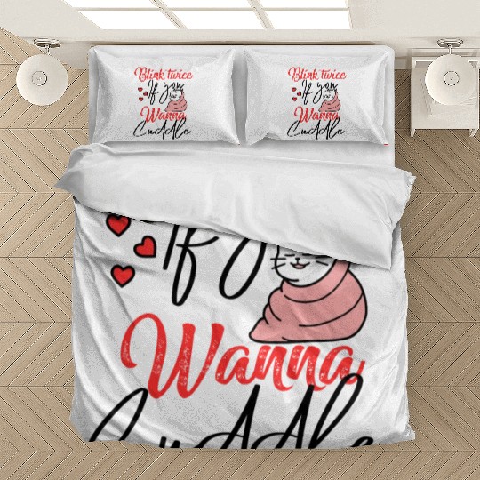 Blink Twice If You Wanna Cuddle Cat Lover Bedding Sets