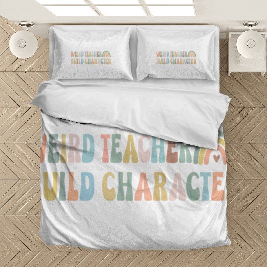 Groovy Weird Teacher Build Character Teacher Bedding Sets