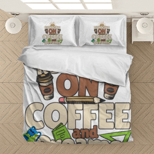 RUNNING ON COFFEE & DREAMS Bedding Sets