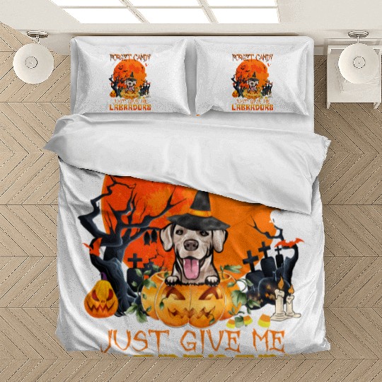 Forget Candy Just Give Me Labradors Pumpkin Bedding Sets