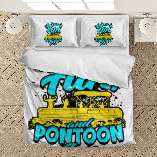 Friends, fun, and pontoon sun - Pontoon Bedding Sets