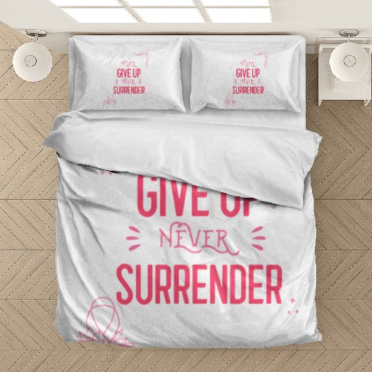 Never Give Up, Never Surrender Bedding Sets