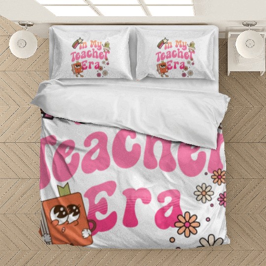 In My Teacher Era First Day Of School Bedding Sets