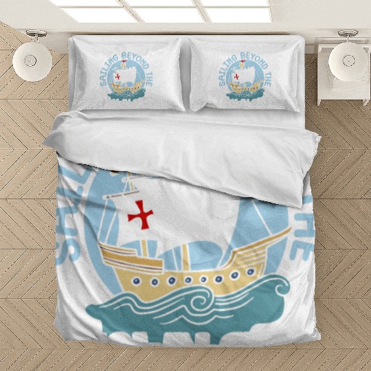 Sailing Beyond The Known Seas Columbus Day Bedding Sets