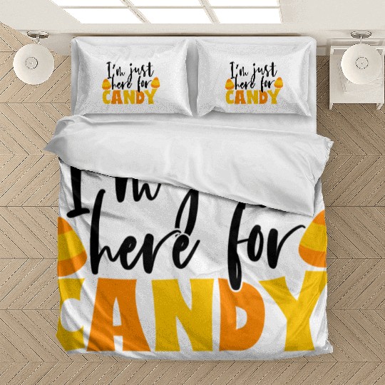 I m Just Here For Candy Bedding Sets