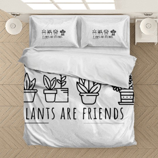 plants are friends Bedding Sets