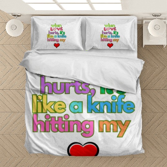 when love hurts Bedding Sets
