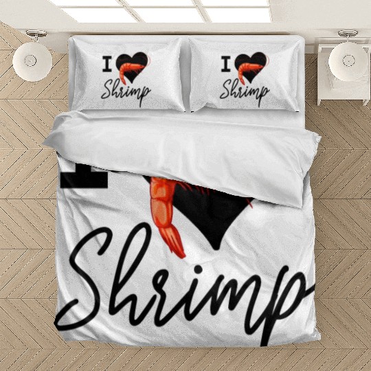 I Love Shrimp Bedding Sets